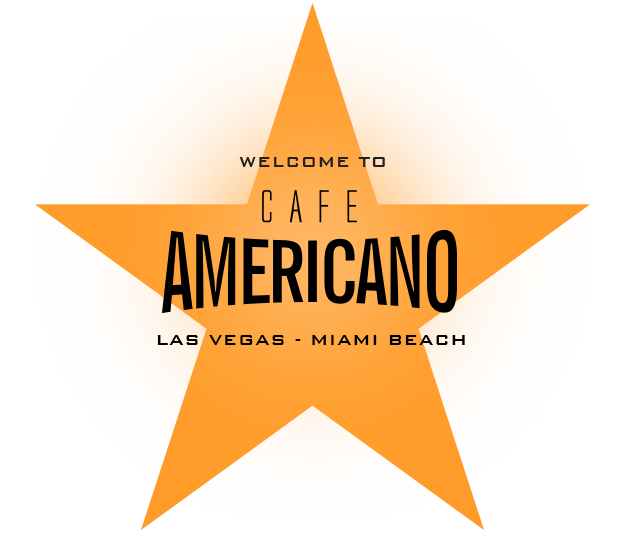 Cafe Americano - Las Vegas - Miami Beach